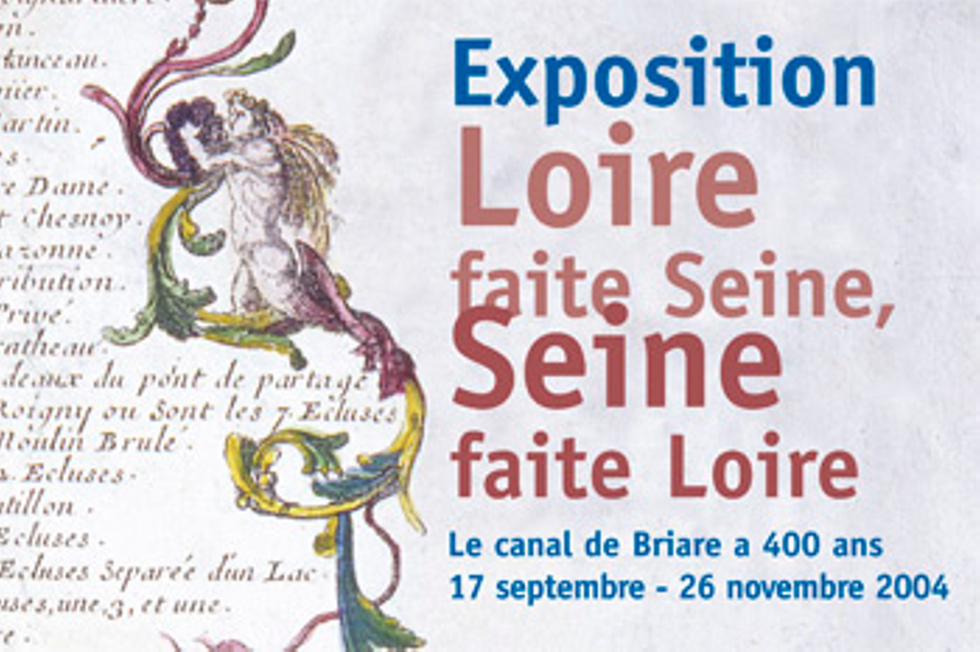 Loire faite Seine, Seine faite Loire. Le canal de Briare a 400 ans