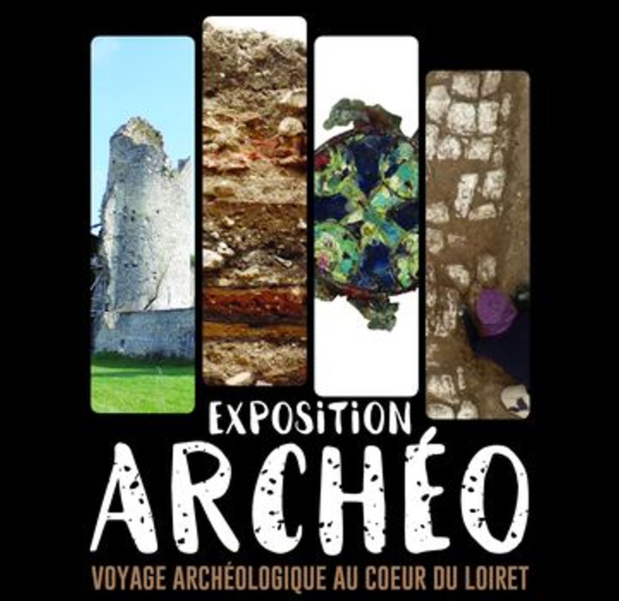 Exposition "Archéo-Voyage Archéologique au cœur du Loiret"