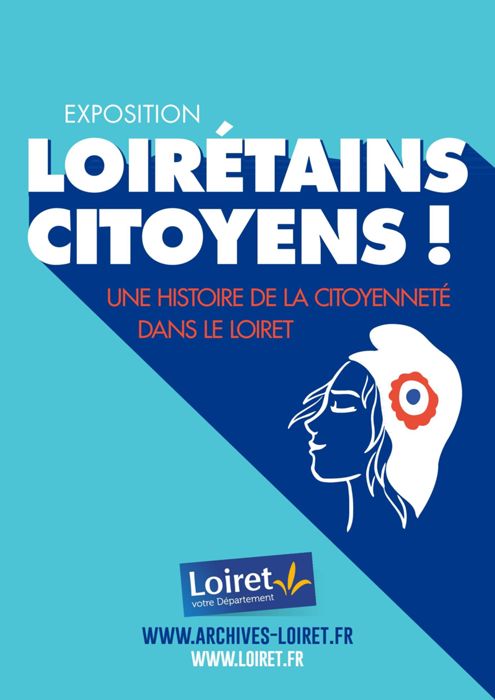 Loirétains, citoyens ! Une histoire de la citoyenneté dans le Loiret